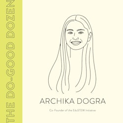The 17-Year-Old Making STEM More Inclusive of Girls & Minorities: Meet Do-Good Dozen Winner Archika Dogra